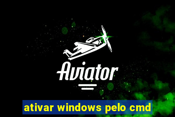 ativar windows pelo cmd